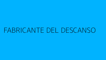 FABRICANTE DEL DESCANSO